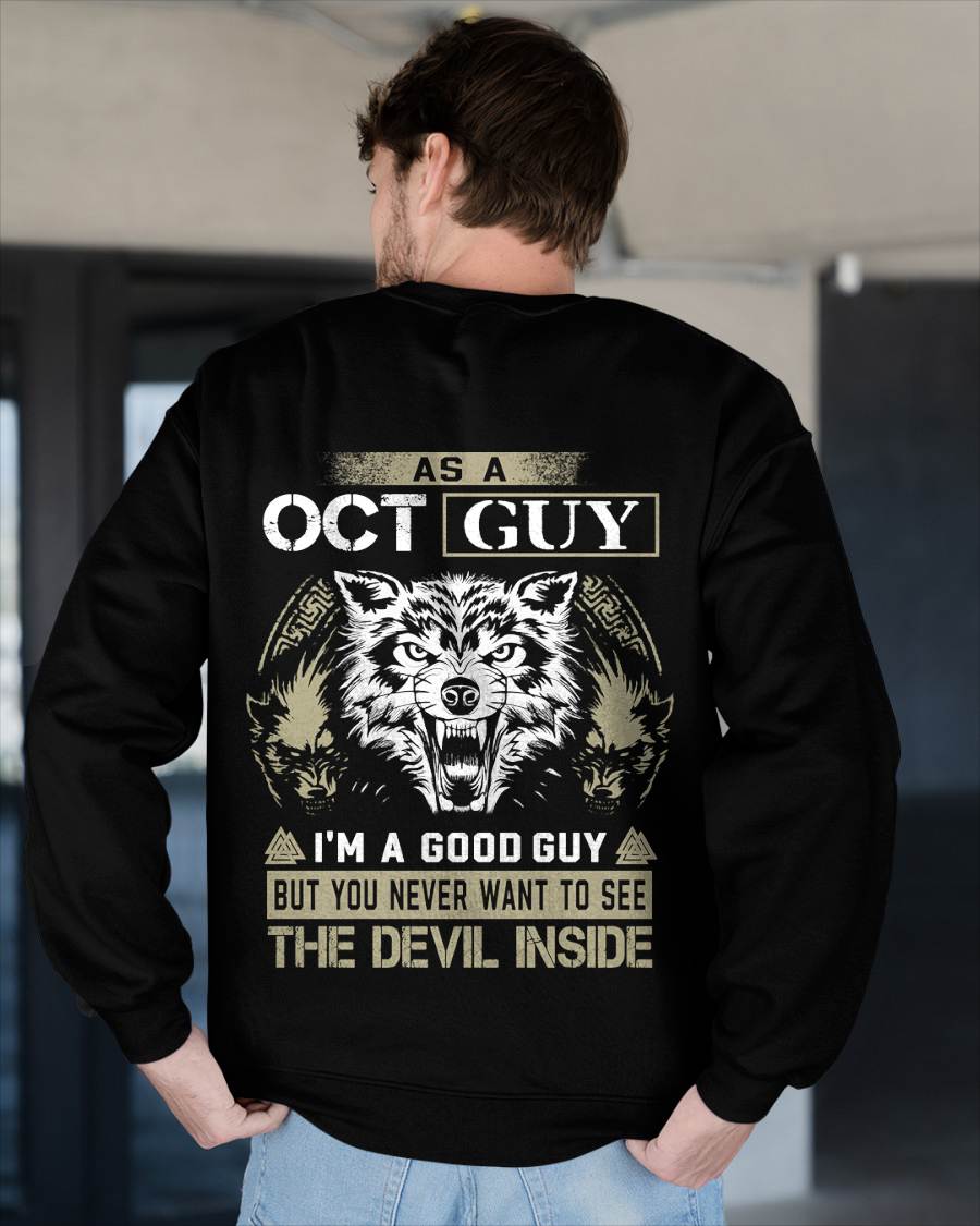 October - As A Oct Guy I'm A Good Guy But You Never Want To See The Devil Inside - Gift For Man - TLEE10 (SKU08-76-10)