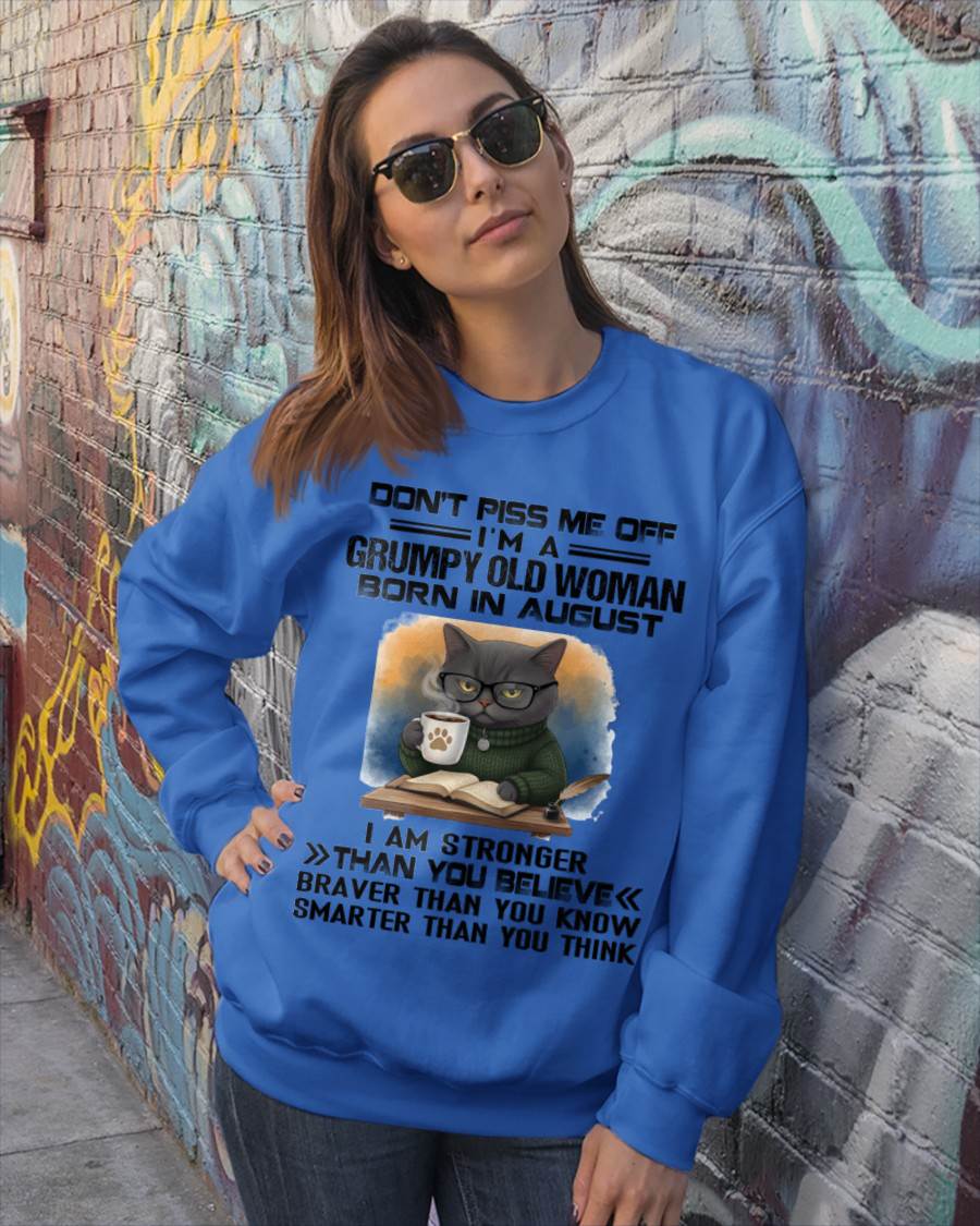 AUGUST - DON'T PISS ME OFF I'M A GRUMPY OLD WOMAN - FOR WOMEN - TLEE08 (SKU09-123-08)