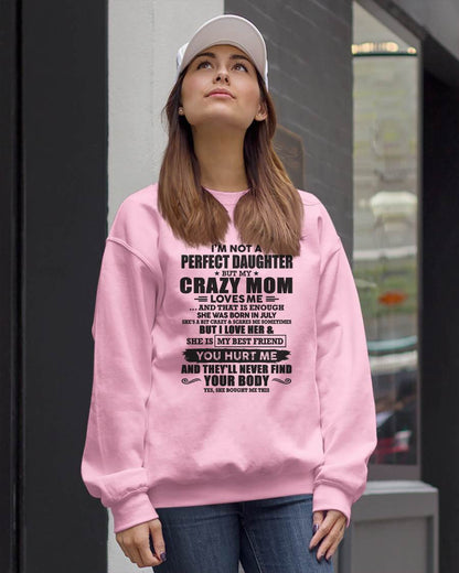July - I'm Not A Perfect Daughter But My Crazy Mom Loves Me - Gift For Daughter From Mom - TLEE07 (SKU07-57-07)