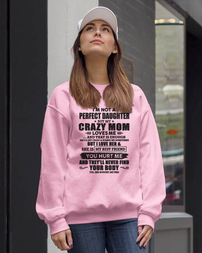 I'm Not A Perfect Daughter But My Crazy Mom Loves Me - Gift For Daughter From Mom - TLEE00 (SKU07-57-00)