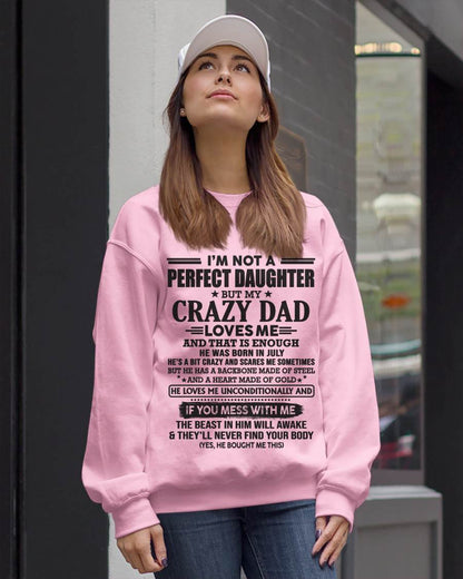 JULY - I'M NOT A PERFECT DAUGHTER BUT MY CRAZY DAD LOVES ME AND THAT IS ENOUGH  - FROM DAD - TLEE07 (SKU10-26-07)