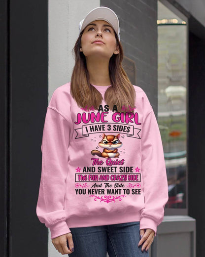 JUNE - AS A JUNE GIRL I HAVE 3 SIDES THE QUIET AND SWEET SIDE THE FUN AND CRAZY SIDE AND THE SIDE YOU NEVER WANT TO SEE - FOR WOMEN - TLEE06 (SKU09-37-06)