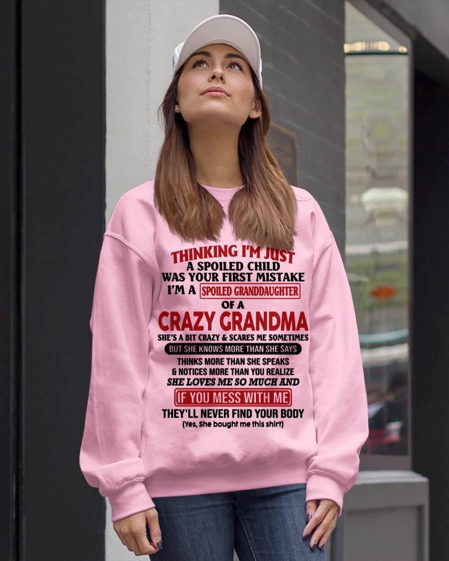THINKING I'M JUST A SPOILED CHILD WAS YOUR FIRST MISTAKE I'M A SPOILED GRANDDAUGHTER OF A CRAZY GRANDMA - FROM GRANDMA - TLEE00 (SKU-GMD1-NTT00)