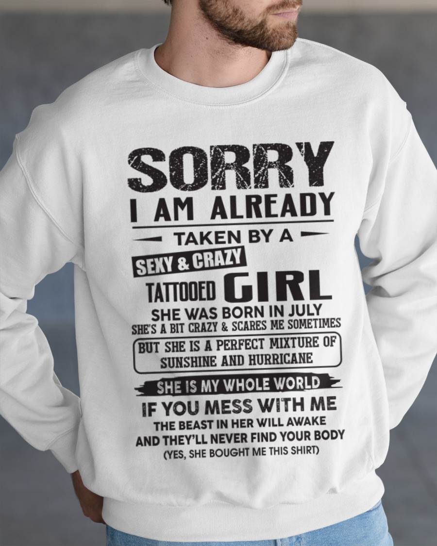 July - Sorry I Am Already Taken By A Sexy & Crazy Tattooed Girl - Gift From Wife - TLEE07 (SKU08-90-07)