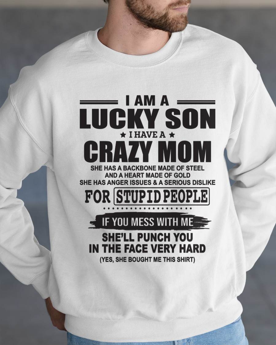 I AM A LUCKY SON I HAVE A CRAZY MOM - FROM MOM - TLEE00 (SKU10-15-00)