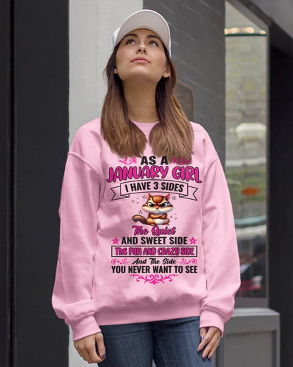 JANUARY - AS A JANUARY GIRL I HAVE 3 SIDES THE QUIET AND SWEET SIDE THE FUN AND CRAZY SIDE AND THE SIDE YOU NEVER WANT TO SEE - FOR WOMEN - TLEE01 (SKU09-37-01)