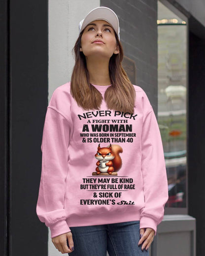 SEPTEMBER - NEVER PICK A FIGHT WITH A WOMAN WHO WAS BORN IN SEPTEMBER & IS OLDER THAN 40 - FOR WOMEN - TLEE09 (SKU09-129-09)