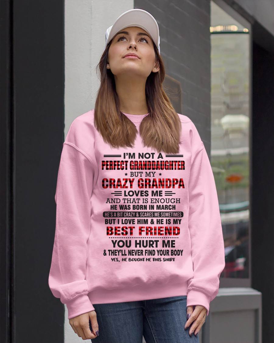 MARCH - I'M NOT A PERFECT GRANDDAUGHTER BUT MY CRAZY GRANDPA LOVES ME AND THAT IS ENOUGH - FROM GRANDPA - TLEE03 (SKU11-12-03)