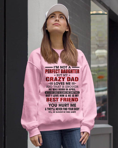 APRIL - I'M NOT A PERFECT DAUGHTER BUT MY CRAZY DAD - FROM DAD - TLEE04 (SKU26T-01-14-04)