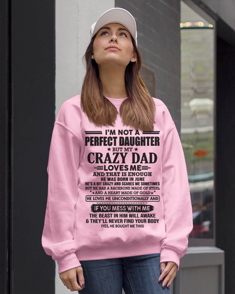 JUNE - I'M NOT A PERFECT DAUGHTER BUT MY CRAZY DAD LOVES ME AND THAT IS ENOUGH  - FROM DAD - TLEE06 (SKU10-26-06)