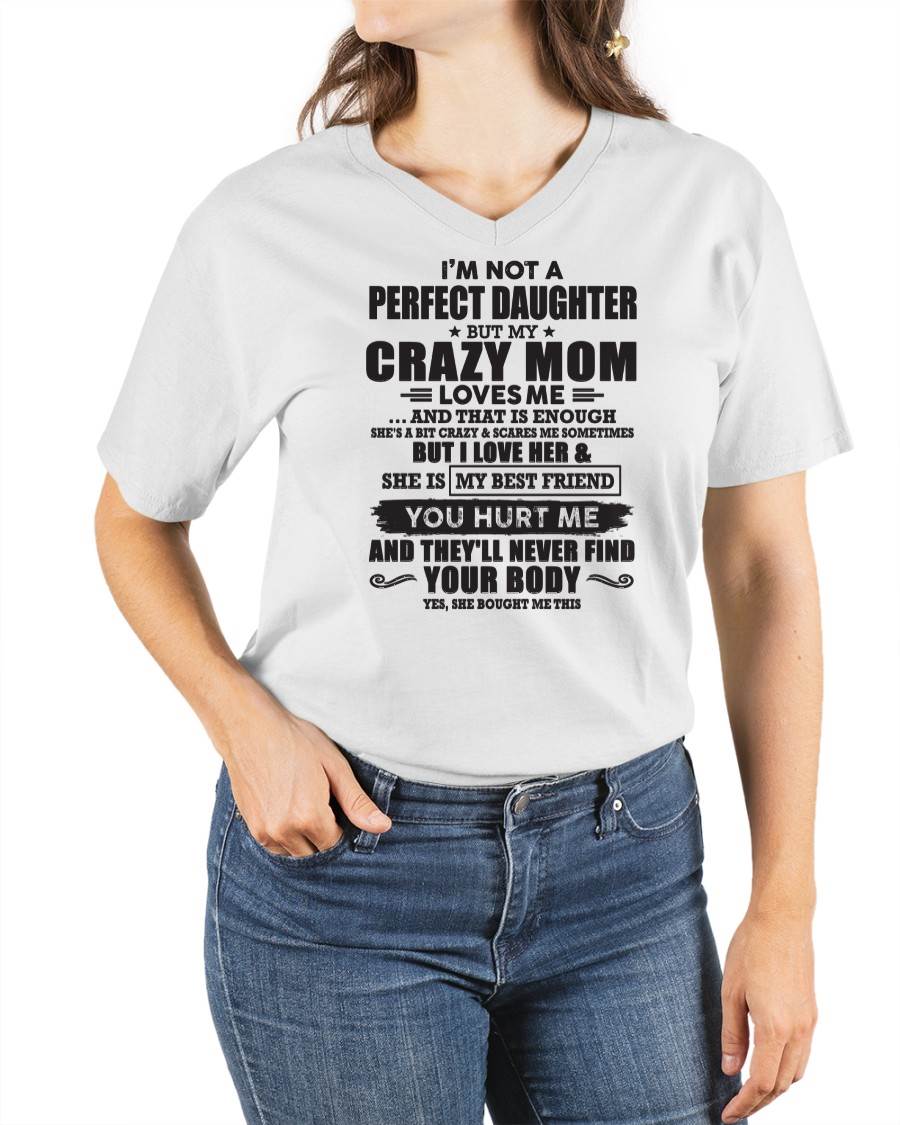 I'm Not A Perfect Daughter But My Crazy Mom Loves Me - Gift For Daughter From Mom - TLEE00 (SKU07-57-00)