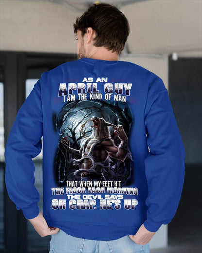 April - "As An April Guy I Am The Kind Of Man That When My Feet Hit The Floor Each Morning The Devil Says Oh Crap. He’s Up" - Gift For Man - TLEE04 (SKU08-80-04)