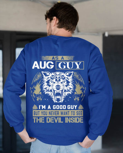 August - As A Aug Guy I'm A Good Guy But You Never Want To See The Devil Inside - Gift For Man - TLEE08 (SKU08-76-08)