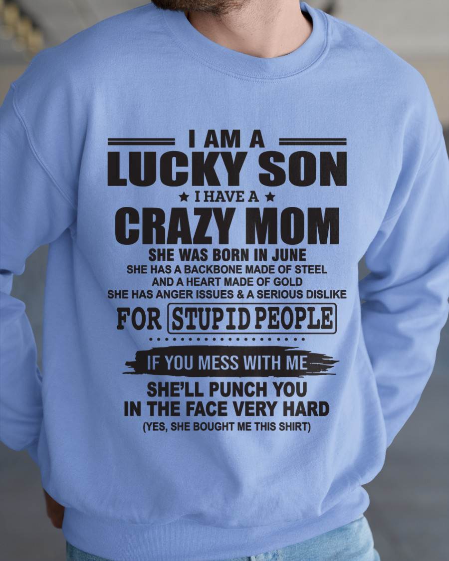 JUNE - I AM A LUCKY SON I HAVE A CRAZY MOM - FROM MOM - TLEE06 (SKU10-15-06)