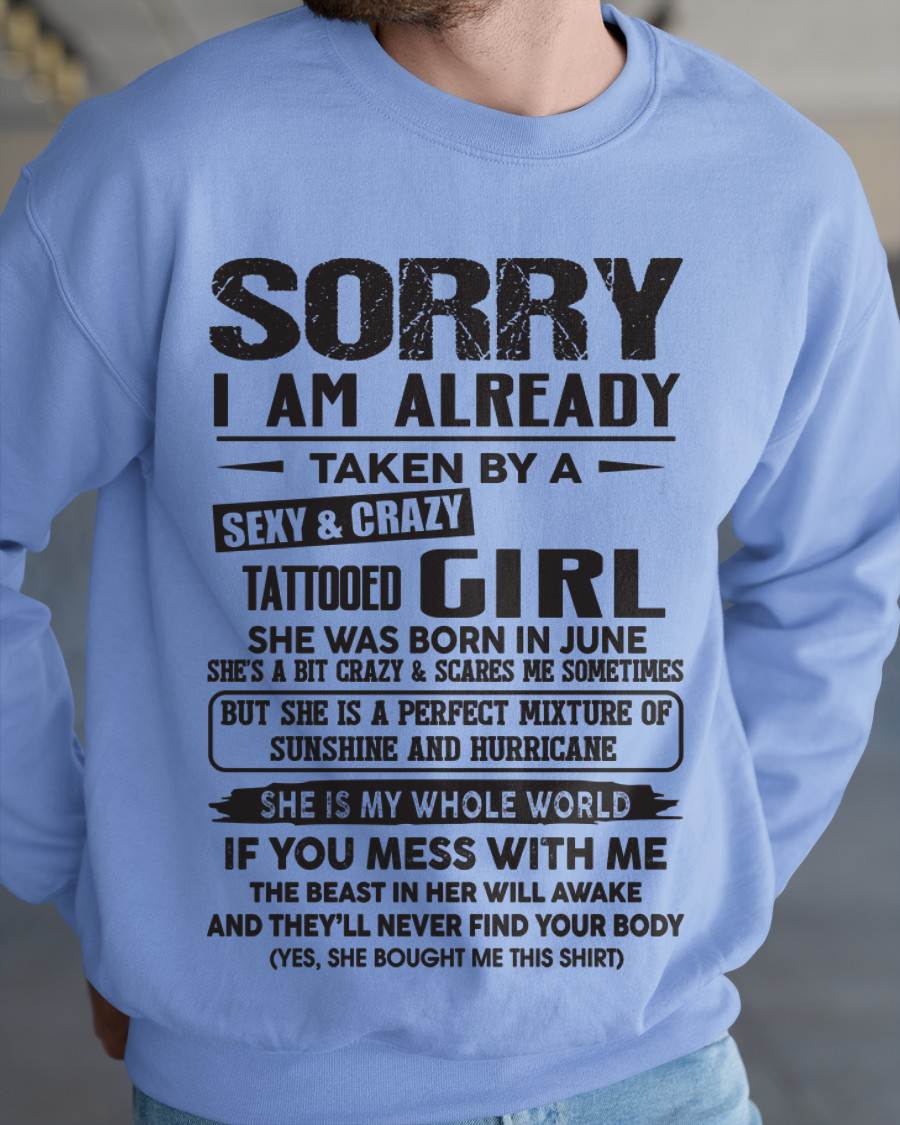 June - Sorry I Am Already Taken By A Sexy & Crazy Tattooed Girl - Gift From Wife - TLEE06 (SKU08-90-06)