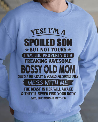 Yes! I'm A Spoiled Son But Not Yours I Am The Property Of A Freaking Awesome Bossy Old Mom - Gift From Mom - TLEE00 (SKU07-83-00)