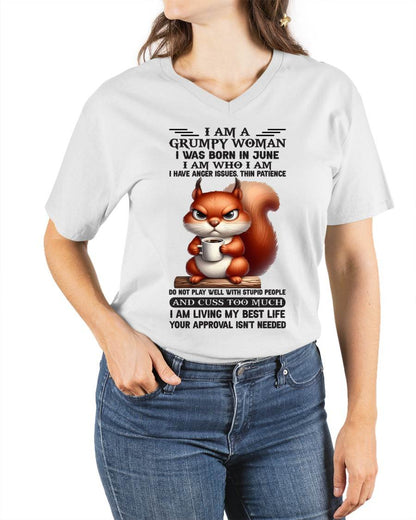 June - I Am A Grumpy Woman I Was Born In January I Am Who I Am - Gift For Women - TLEE06 (SKU09-07-06)
