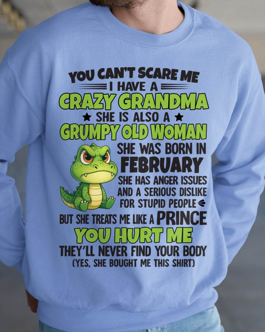 FEBRUARY - YOU CAN’T SCARE ME I HAVE A CRAZY GRANDMA SHE IS ALSO A GRUMPY OLD WOMAN - FROM GRANDMA - TLEE02 (SKU09-85-02)