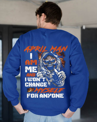 April Man - I Am Me And I Won't Change Myself For Anyone - Gift For Man - TLEE04 (SKU08-75-04)