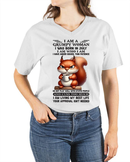 July - I Am A Grumpy Woman I Was Born In January I Am Who I Am - Gift For Women - TLEE07 (SKU09-07-07)