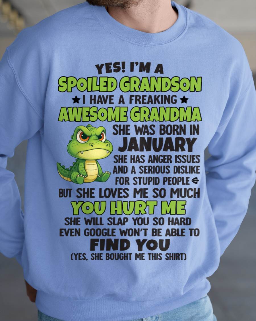 JANUARY - YES! I'M A SPOILED GRANDSON I HAVE A FREAKING AWESOME GRANDMA - FROM GRANDMA - TLEE01 (SKU09-115-01)