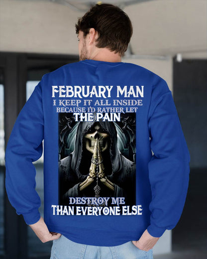 February - I Keep It All Inside Because I'd Rather Let The Pain Destroy Me Than Everyone Else - Gift For Man - TLEE02 (SKU08-81-02)