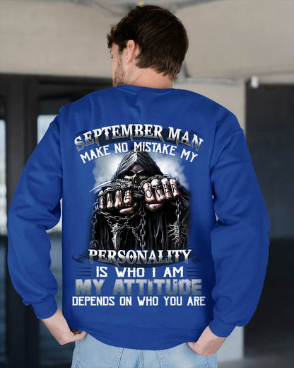 September Man Make No Mistake My Personality Is Who I Am My Attitude Depends On Who You Are - Gift For Man - TLEE09 (SKU08-83-09)