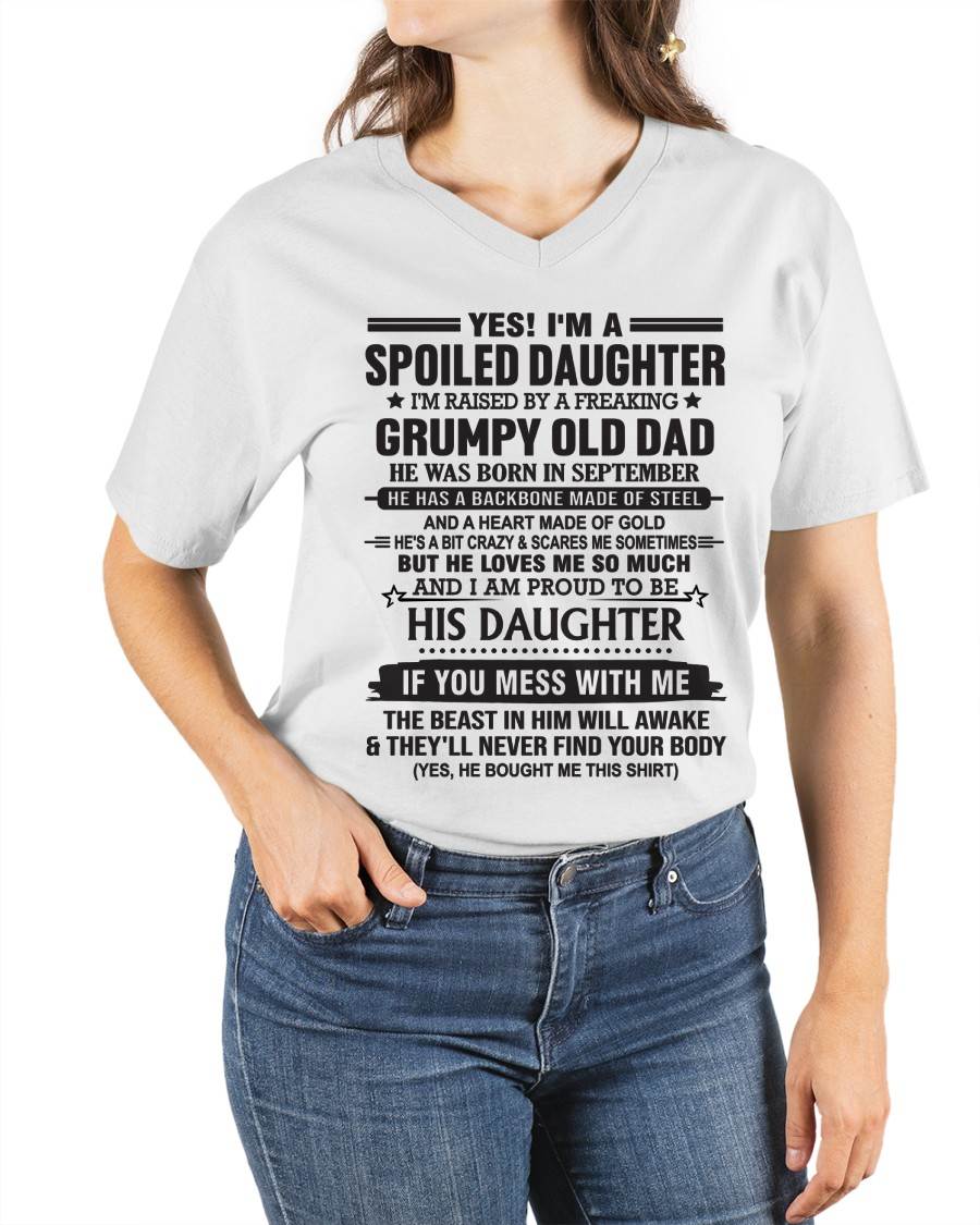 SEPTEMBER - YES! I'M A SPOILED DAUGHTER I'M RAISED BY A FREAKING GRUMPY OLD DAD - FROM DAD - TLEE09 (SKU12-26-09)