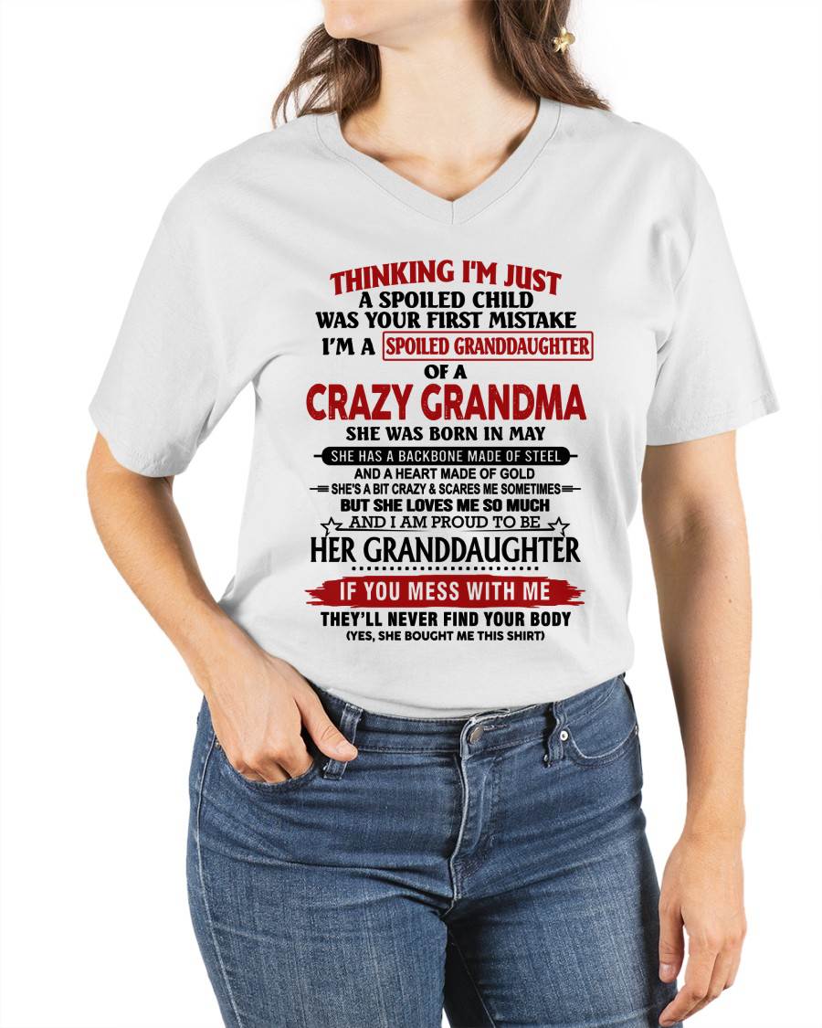 MAY - THINKING I’M JUST A SPOILED CHILD WAS YOUR FIRST MISTAKE I’M A SPOILED GRANDDAUGHTER OF A CRAZY GRANDMA - FROM GRANDMA - TLEE05 (SKU12-324-05)