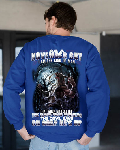 November - "As A November Guy I Am The Kind Of Man That When My Feet Hit The Floor Each Morning The Devil Says Oh Crap. He’s Up" - Gift For Man - TLEE11 (SKU08-80-11)