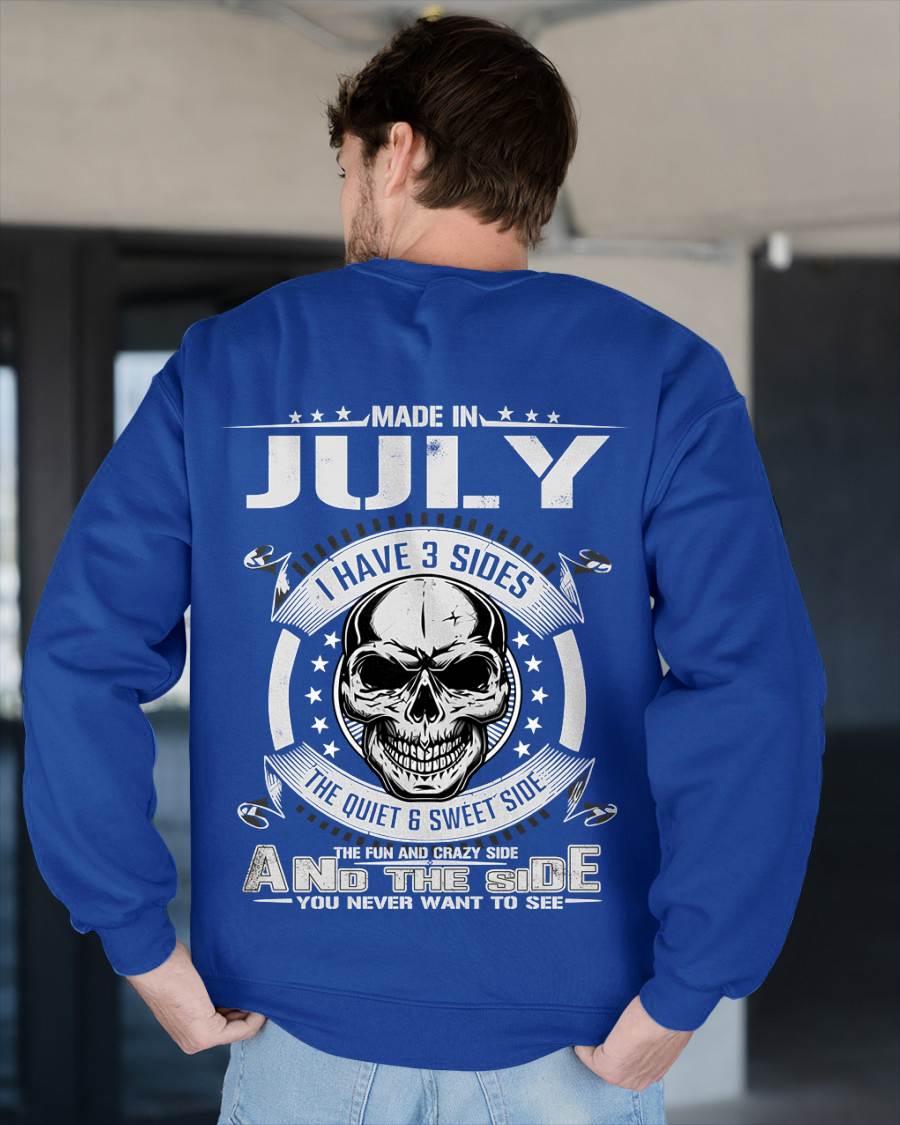 Made in July - I Have 3 Sides The Quiet & Sweet Side The Fun and Crazy Side And the Side You Never Want to See - Gift For Man - TLEE07 (SKU08-65-07)