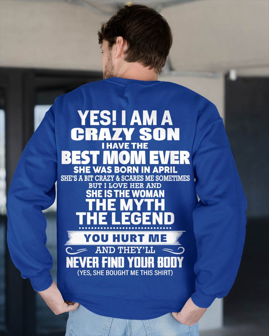 APRIL - YES! I AM A CRAZY SON I HAVE THE BEST MOM EVER - FROM MOM - TLEE04 (SKU09-38-04)