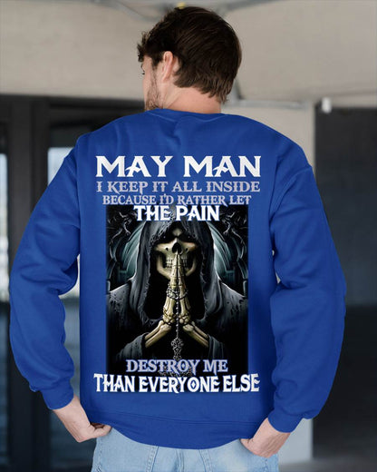 May - I Keep It All Inside Because I'd Rather Let The Pain Destroy Me Than Everyone Else - Gift For Man - TLEE05 (SKU08-81-05)