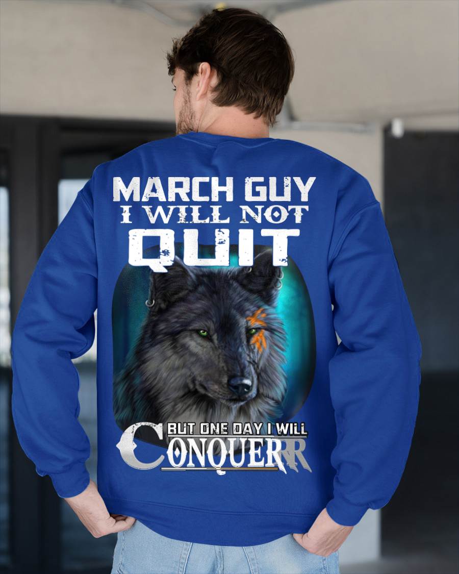 MARCH GUY I WILL NOT QUIT BUT ONE DAY I WILL CONQUER - FOR MAN - TLEE03 (SKU09-48-03)