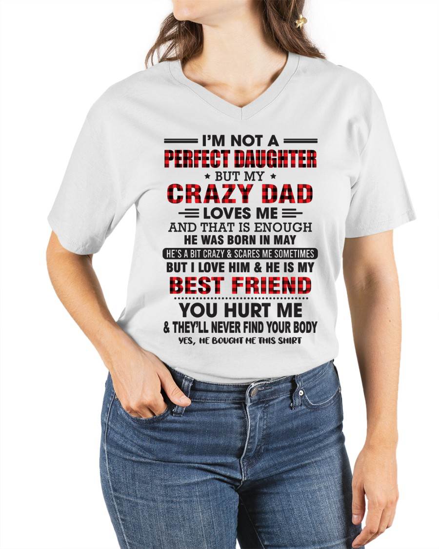 MAY - I'M NOT A PERFECT DAUGHTER BUT MY CRAZY DAD - FROM DAD - TLEE05 (SKU26T-01-14-05)