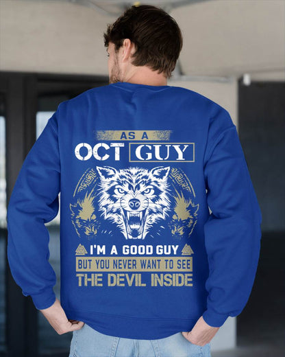 October - As A Oct Guy I'm A Good Guy But You Never Want To See The Devil Inside - Gift For Man - TLEE10 (SKU08-76-10)