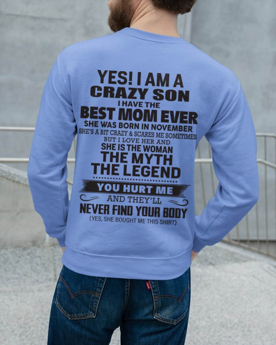 NOVEMBER - YES! I AM A CRAZY SON I HAVE THE BEST MOM EVER - FROM MOM - TLEE11 (SKU09-77-11)
