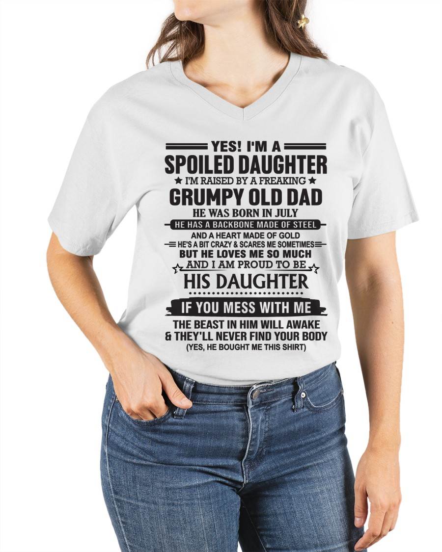 JULY - YES! I'M A SPOILED DAUGHTER I'M RAISED BY A FREAKING GRUMPY OLD DAD - FROM DAD - TLEE07 (SKU12-26-07)