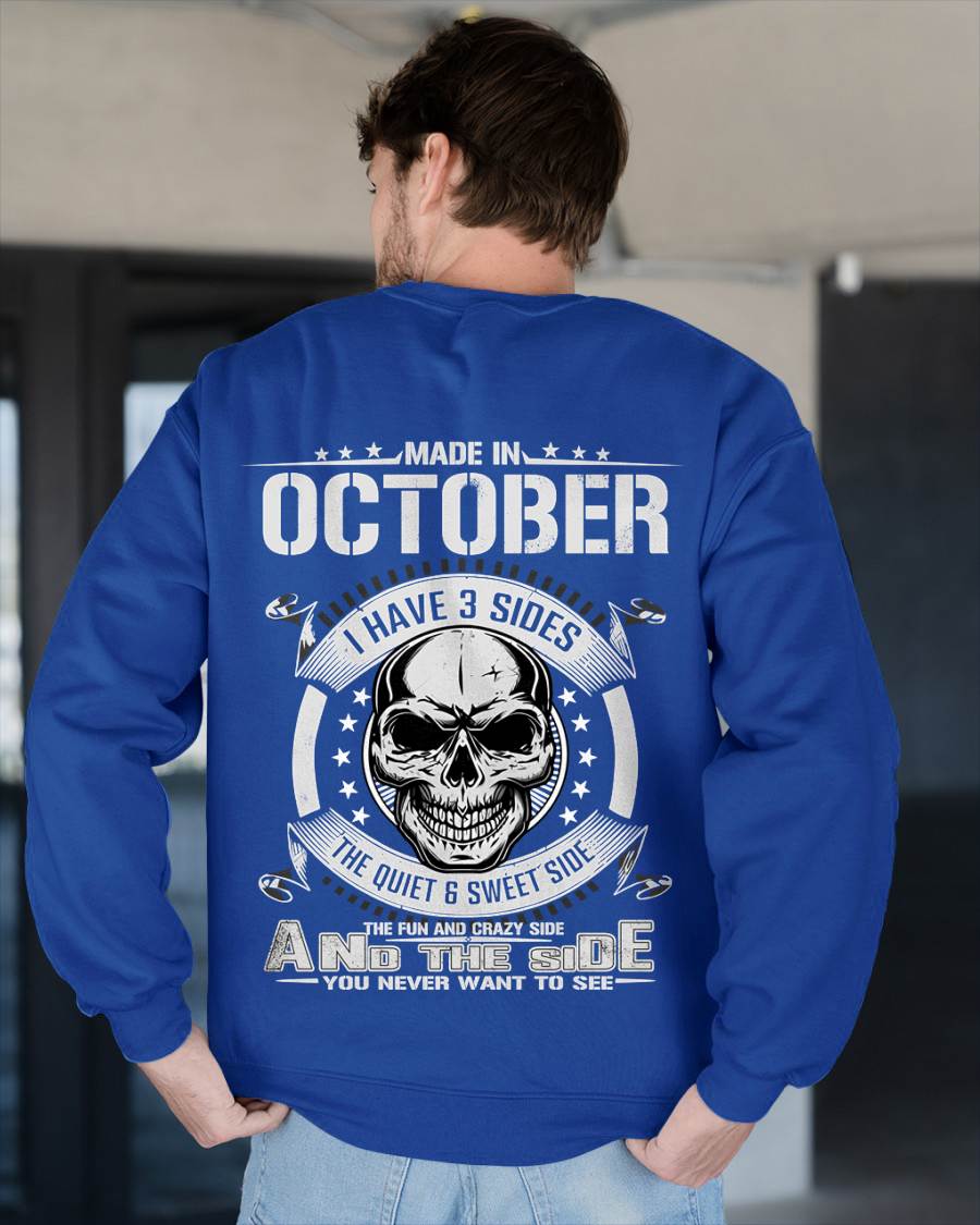 Made in October - I Have 3 Sides The Quiet & Sweet Side The Fun and Crazy Side And the Side You Never Want to See - Gift For Man - TLEE10 (SKU08-65-10)