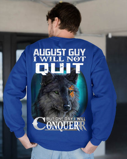 AUGUST GUY I WILL NOT QUIT BUT ONE DAY I WILL CONQUER - FOR MAN - TLEE08 (SKU09-48-08)