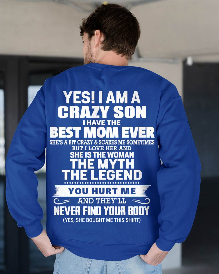 YES! I AM A CRAZY SON I HAVE THE BEST MOM EVER - FROM MOM - TLEE00 (SKU09-38-00)