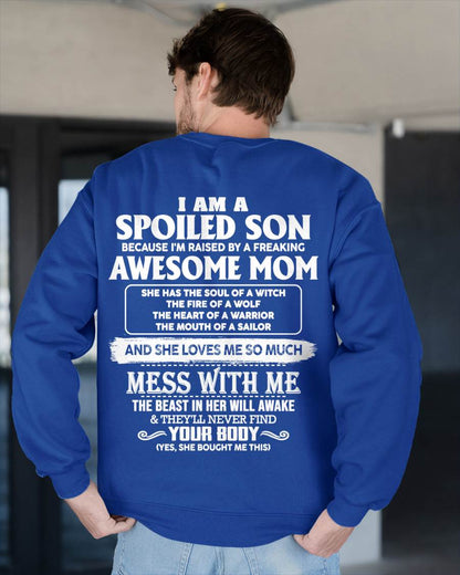 I AM A SPOILED SON BECAUSE I'M RAISED BY A FREAKING AWESOME MOM - FROM MOM - TLEE00 (SKU10-46-00)