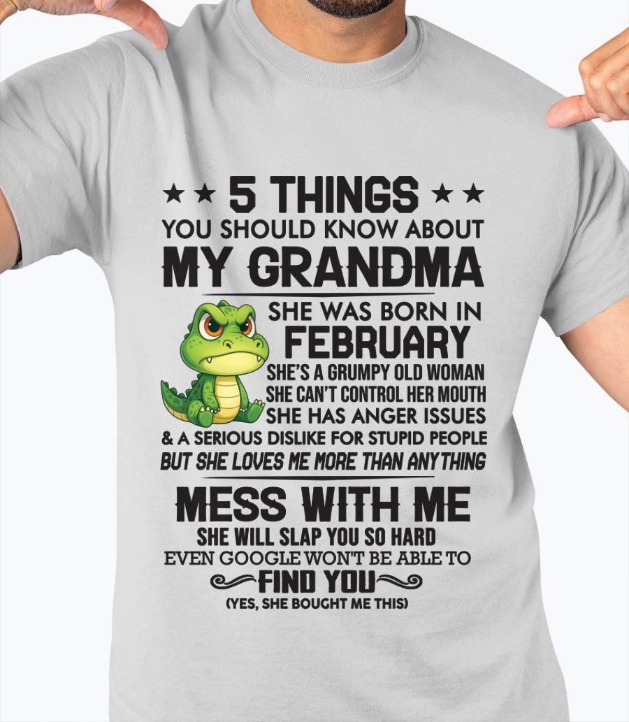 FEBRUARY - 5 THINGS YOU SHOULD KNOW ABOUT MY GRANDMA – AND YOU'D BETTER NOT MESS WITH ME - FROM GRANDMA - TLEE02 (SKU10-06-02)