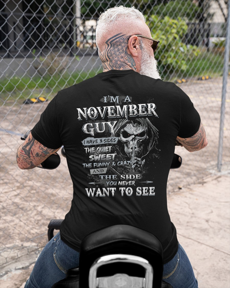 November - I'm An November Guy I Have 3 Sides The Quiet & The Funny & Crazy And The Side You Never Want To See - Gift For Man - TLEE11 (SKU07-60-11)