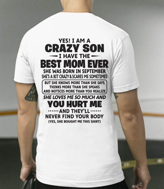 SEPTEMBER - YES! I AM A CRAZY SON I HAVE THE BEST MOM EVER - FROM MOM - TLEE09 (SKU09-137-09)