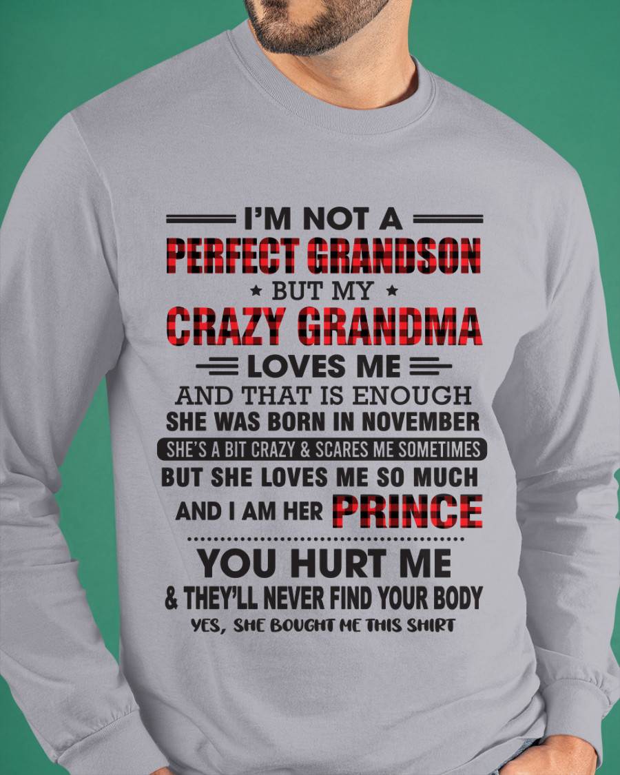 NOVEMBER - I’M NOT A PERFECT GRANDSON BUT MY CRAZY GRANDMA LOVES ME AND THAT IS ENOUGH - FROM GRANDMA - TLEE11 (SKU12-310-11)