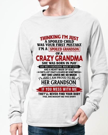 MAY - THINKING I’M JUST A SPOILED CHILD WAS YOUR FIRST MISTAKE  I’M A SPOILED GRANDSON OF A CRAZY GRANDMA - FROM GRANDMA - TLEE05 (SKU12-228-05)