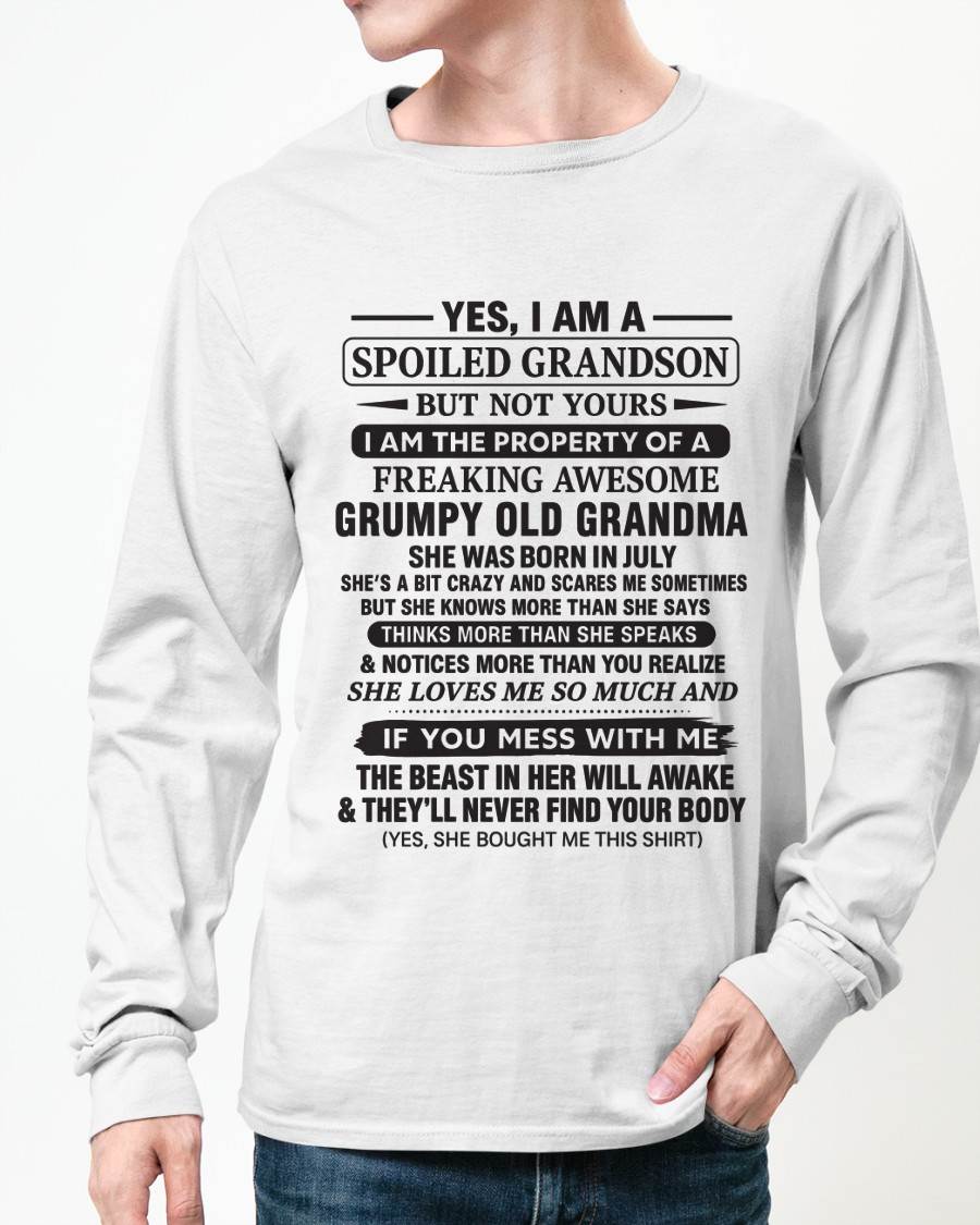 JULY - YES, I AM A SPOILED GRANDSON BUT NOT YOURS I AM THE PROPERTY OF A FREAKING AWESOME GRUMPY OLD GRANDMA - FROM GRANDMA - TLEE07 (SKU10-171-07)