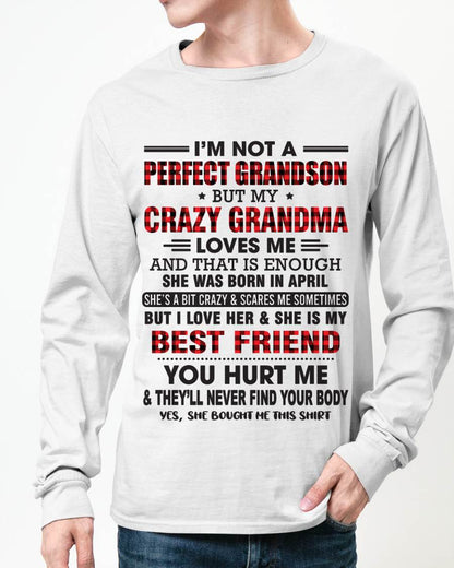 APRIL - I’M NOT A PERFECT GRANDSON BUT MY CRAZY GRANDMA LOVES ME AND THAT IS ENOUGH - FROM GRANDMA - TLEE04 (SKU10-167-04)