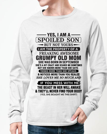 SEPTEMBER - YES, I AM A SPOILED SON BUT NOT YOURS  I AM THE PROPERTY OF A FREAKING AWESOME GRUMPY OLD MOM - FROM MOM - TLEE09 (SKU12-202-09)